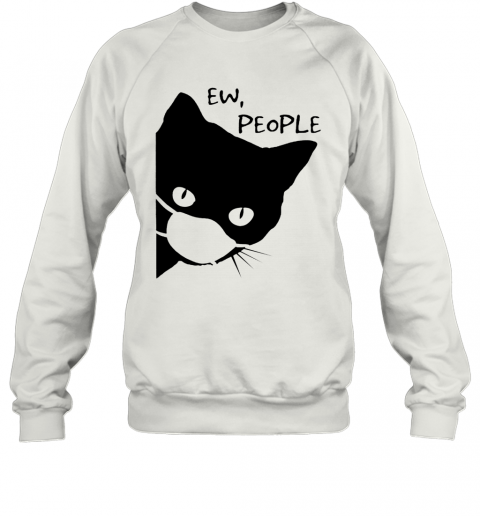 Beautiful Black Cat Mask Ew People T-Shirt Unisex Sweatshirt