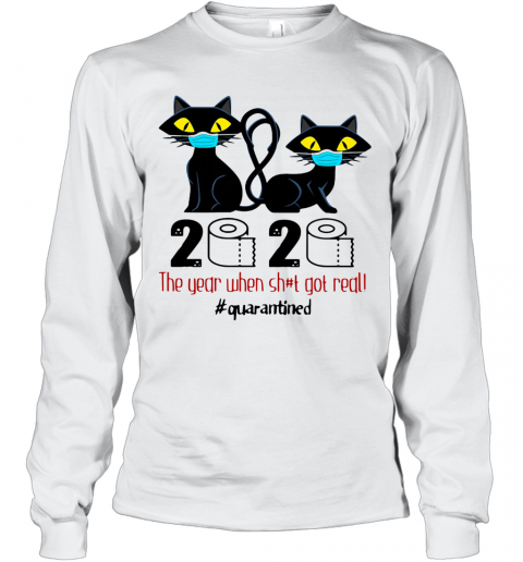 Black Cat Mask 2020 The Year When Shit Got Real Quarantined T-Shirt Long Sleeved T-shirt 