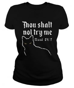 Black Cat Thou Shalt Not Try Me Mood 24 7  Classic Ladies