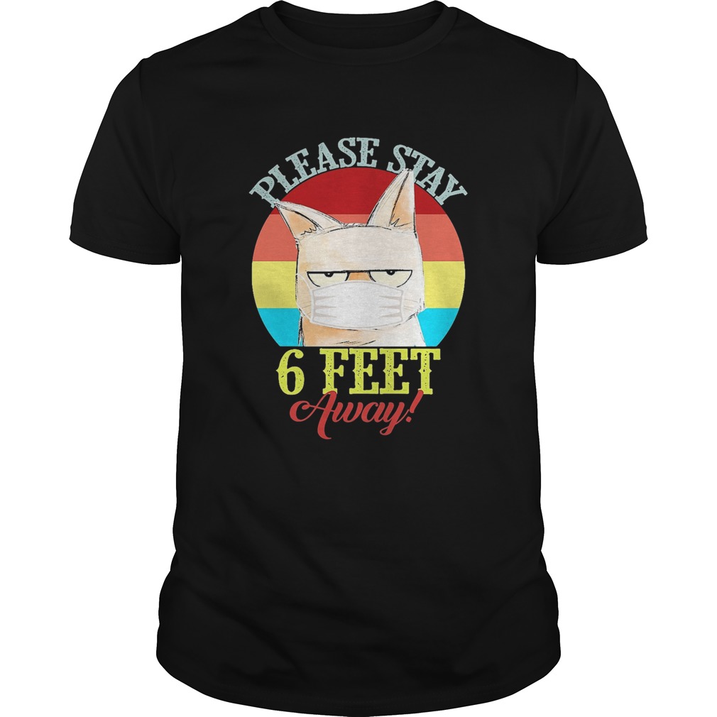 Cat meme please stay 6 feet away vintage covid19 shirt