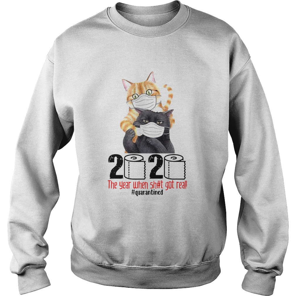 Cats Masked 2020 The Year When Shit Got Real Quarantined Toilet Paper Sweatshirt