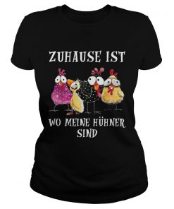 Chickens Zuhause Ist Wo Meine Hhner Sind  Classic Ladies