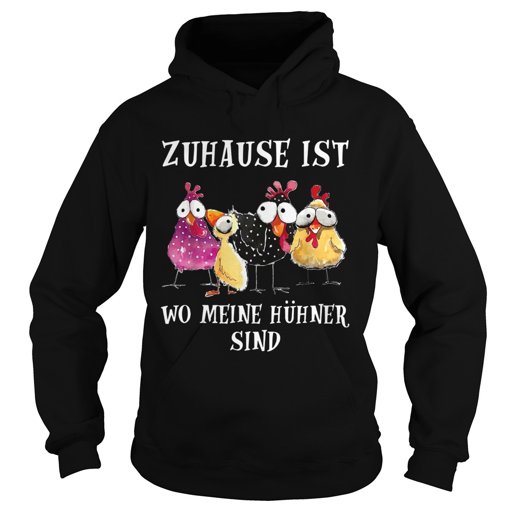 Chickens Zuhause Ist Wo Meine Hhner Sind Hoodie