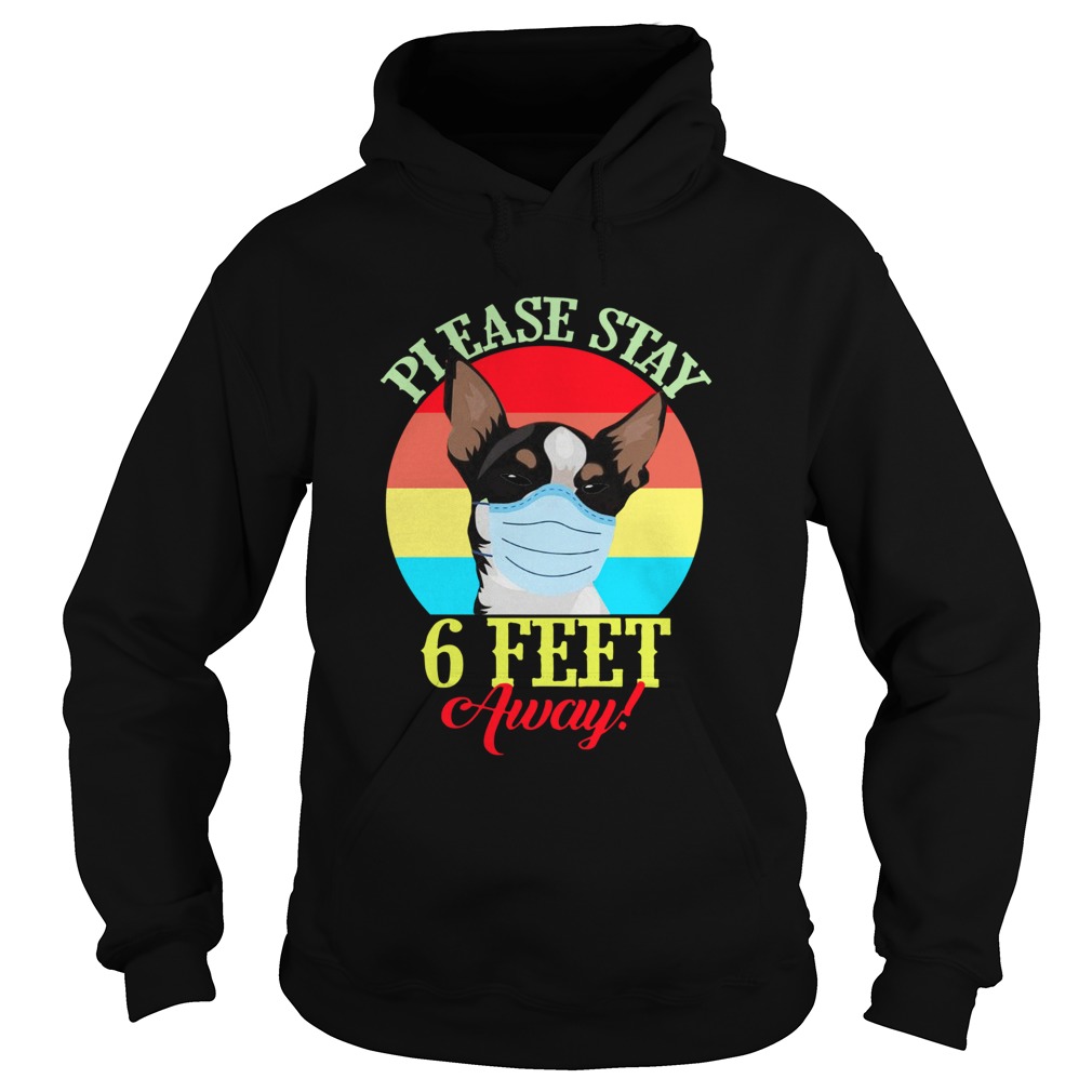 Chihuahua Please Stay 6 Feet Away Vintage Hoodie