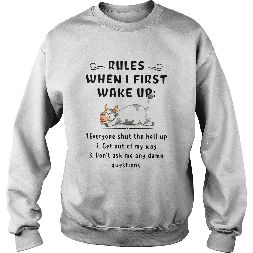 Cow Rules When I First Wake Up Sweatshirt