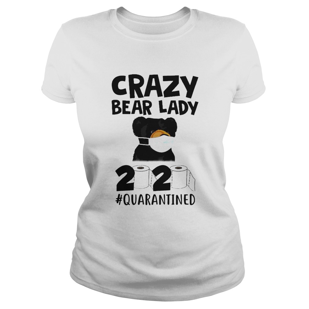 Crazy Bear Lady 2020 Quarantined Classic Ladies