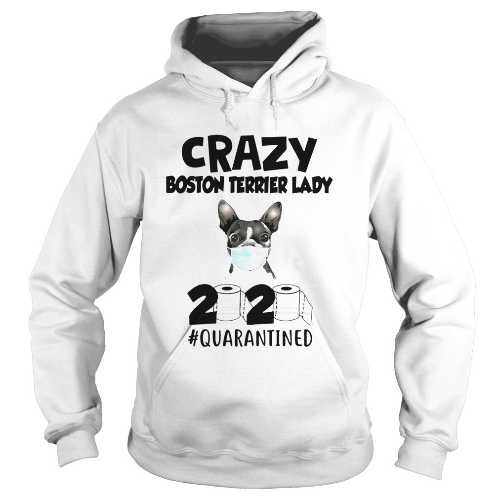 Crazy Boston Terrier Lady 2020 Hoodie