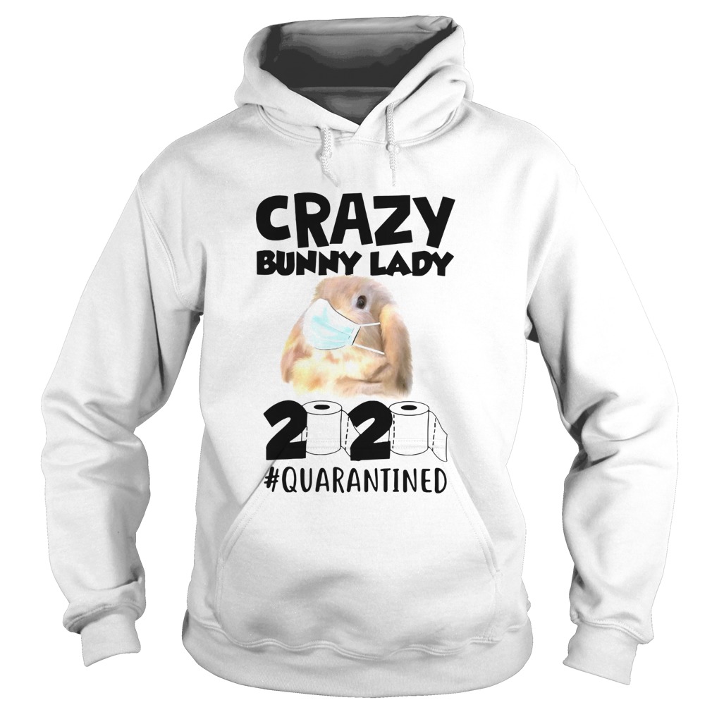 Crazy Bunny Lady 2020 Quarantined Hoodie