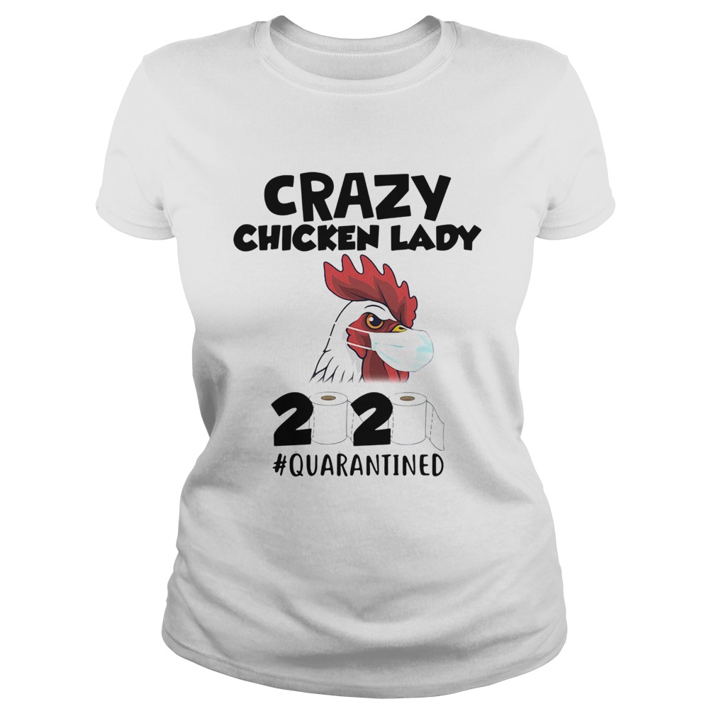 Crazy Chicken Lady 2020 Toilet Paper Quarantined Classic Ladies