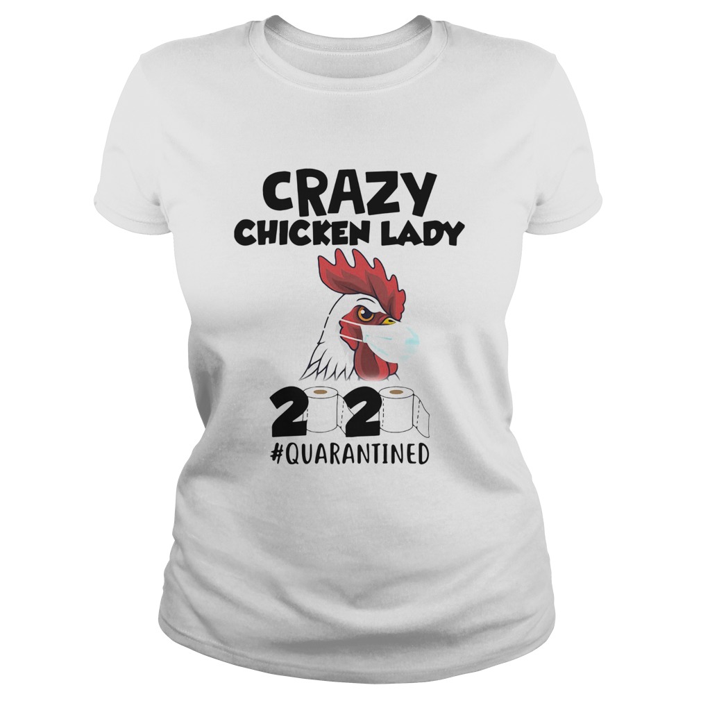 Crazy Chicken Lady 2020 quarantined Classic Ladies