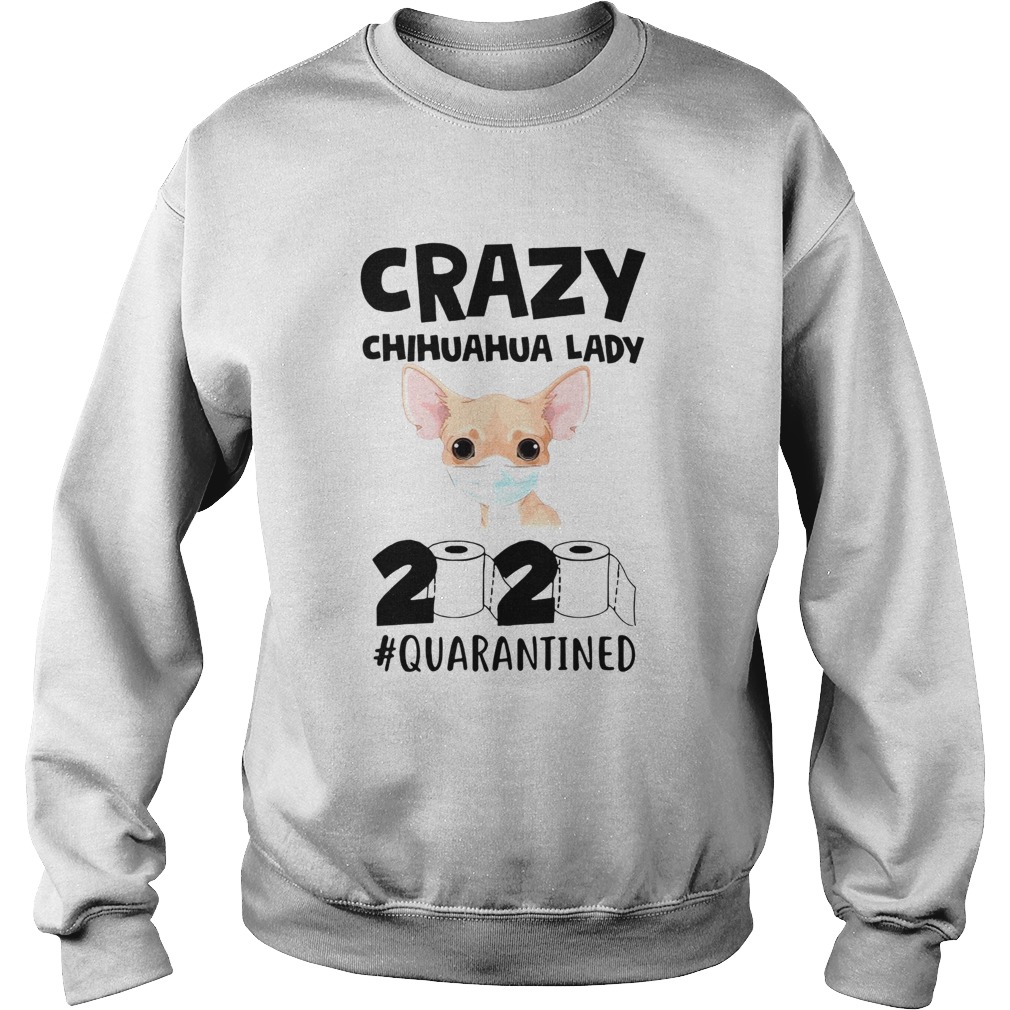 Crazy Chihuahua Lady 2020 Sweatshirt