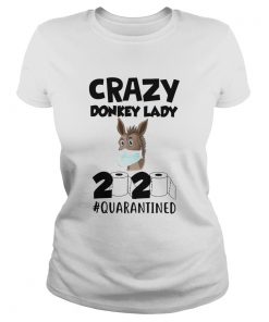 Crazy Donkey Lady 2020 Quarantined  Classic Ladies