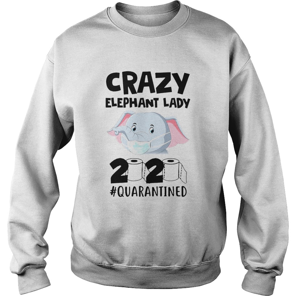 Crazy Elephant Lady 2020 Sweatshirt