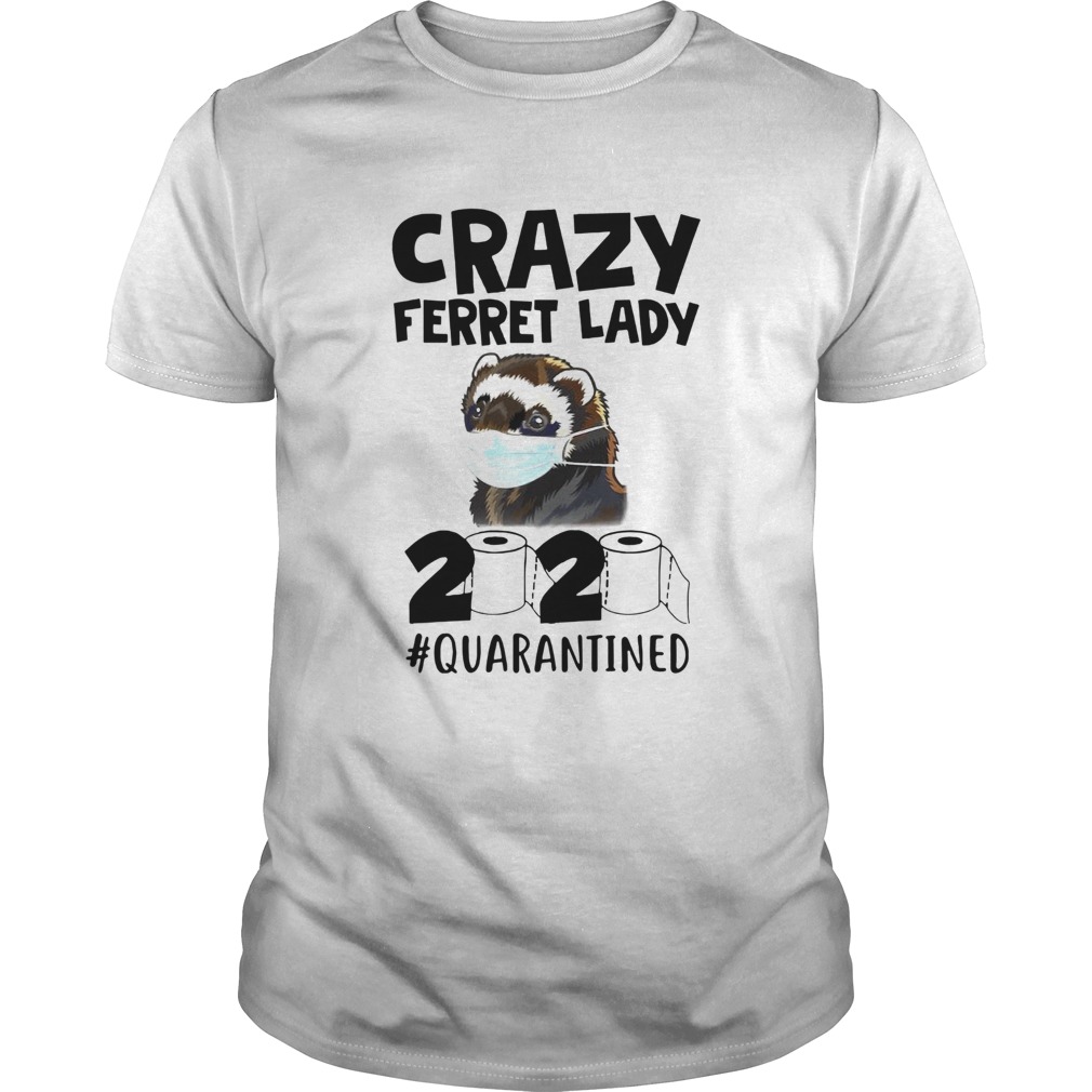 Crazy Ferret Lady 2020 shirt