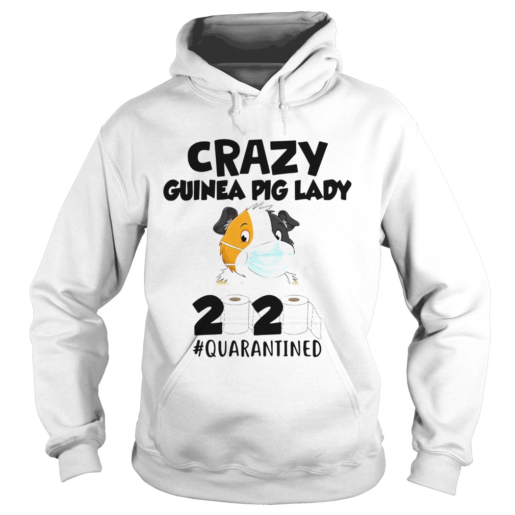 Crazy Guinea Pig Lady 2020 Toilet Paper Quarantined Hoodie