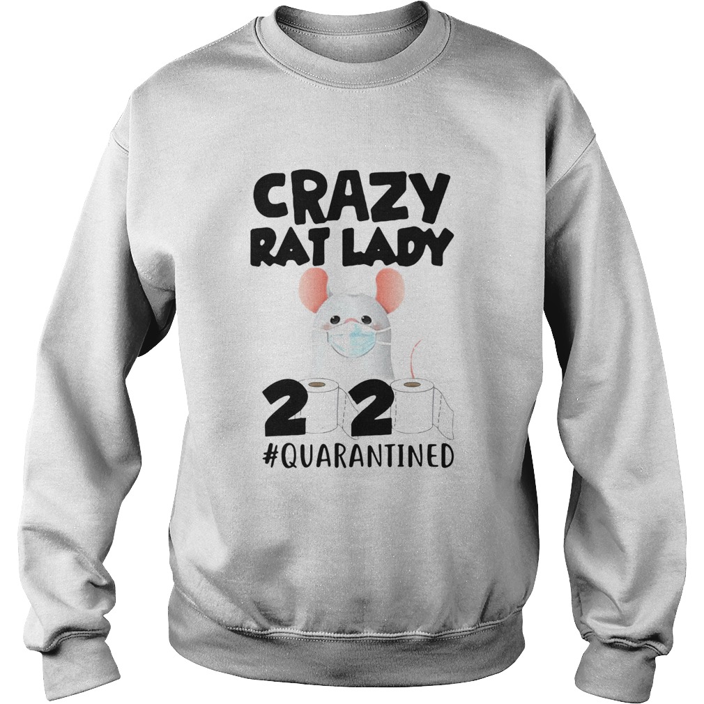 Crazy Rat Lady 2020 Quarantined Sweatshirt