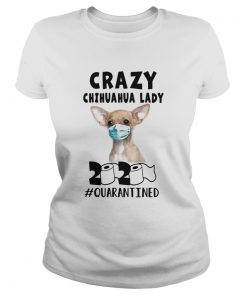 Crazy chihuahua lady mask 2020 toilet paper quarantined  Classic Ladies