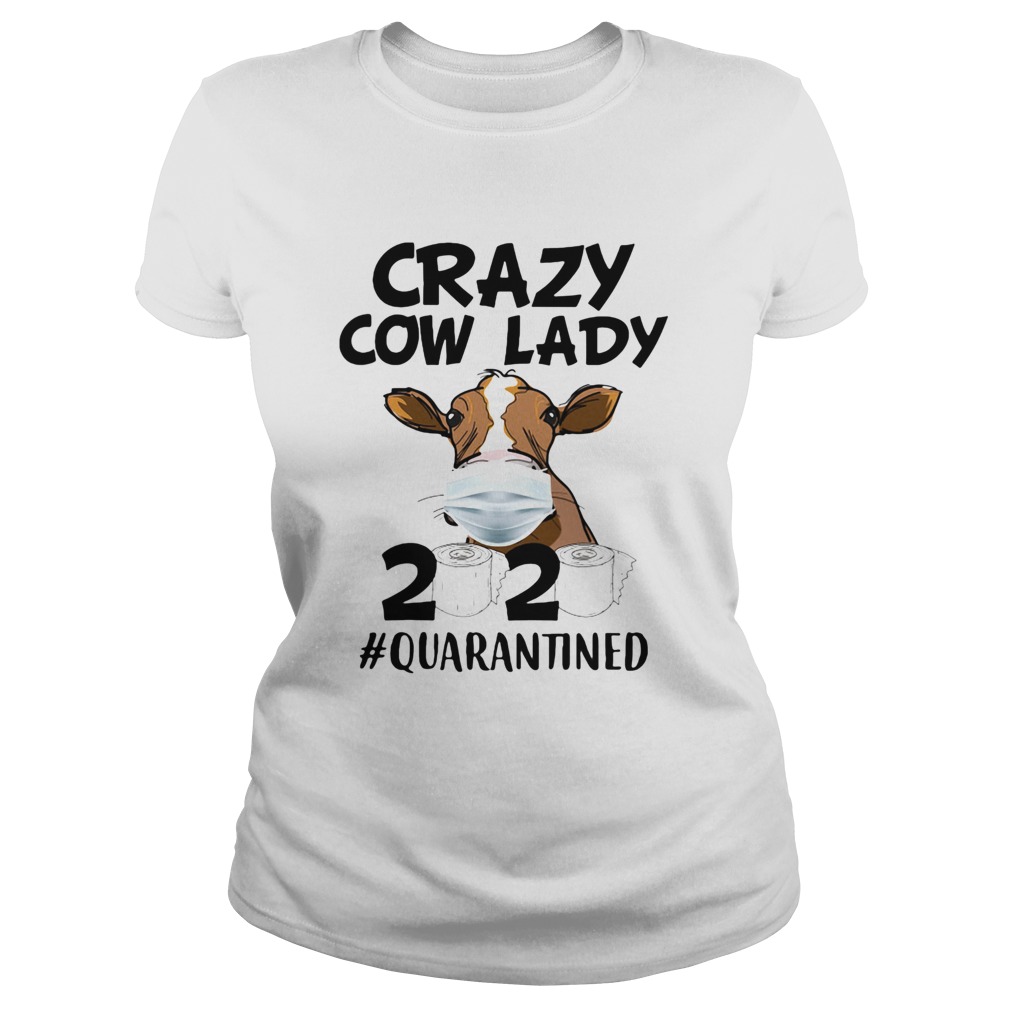 Crazy cow lady mask 2020 toilet paper quarantined Classic Ladies