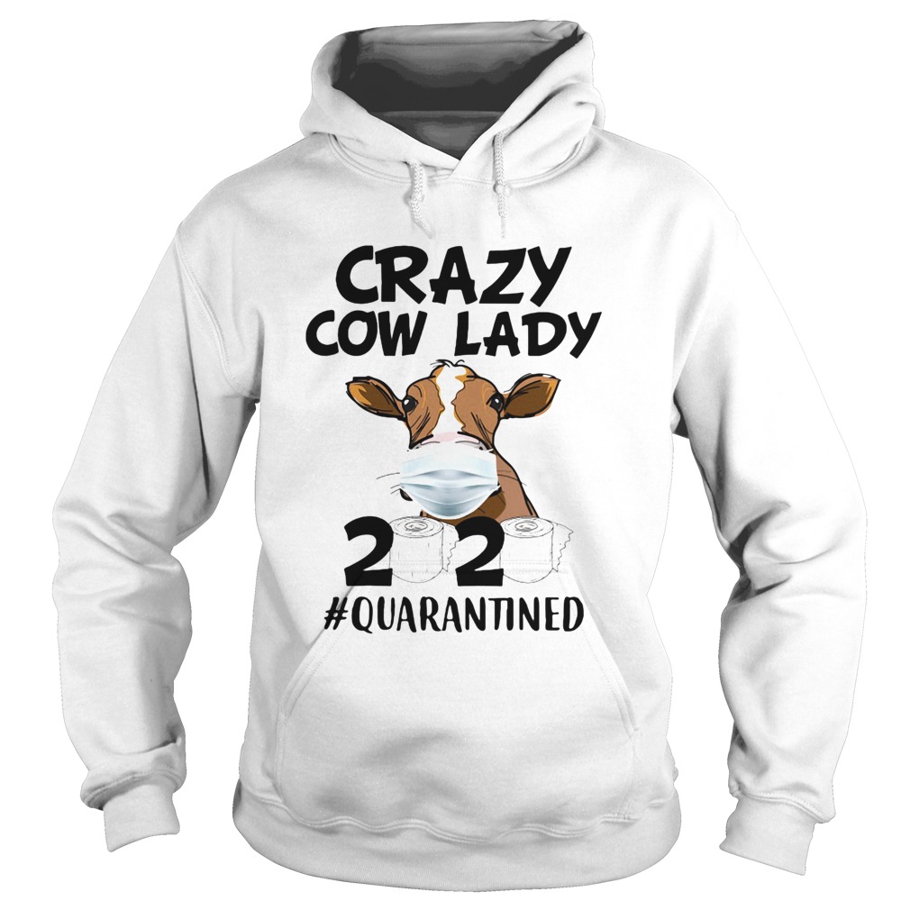 Crazy cow lady mask 2020 toilet paper quarantined Hoodie