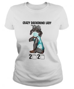 Crazy dachshund lady 2020 quarantined toilet paper mask covid19  Classic Ladies