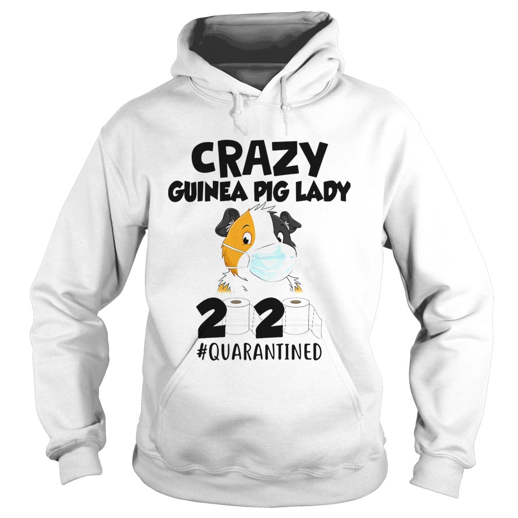 Crazy guinea pig lady 2020 quarantined toilet paper mask covid19 Hoodie