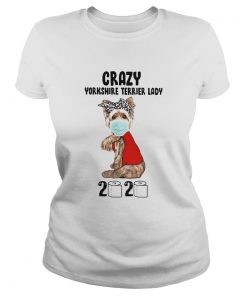 Crazy yorkshire terrier lady 2020 quarantined toilet paper mask covid19  Classic Ladies