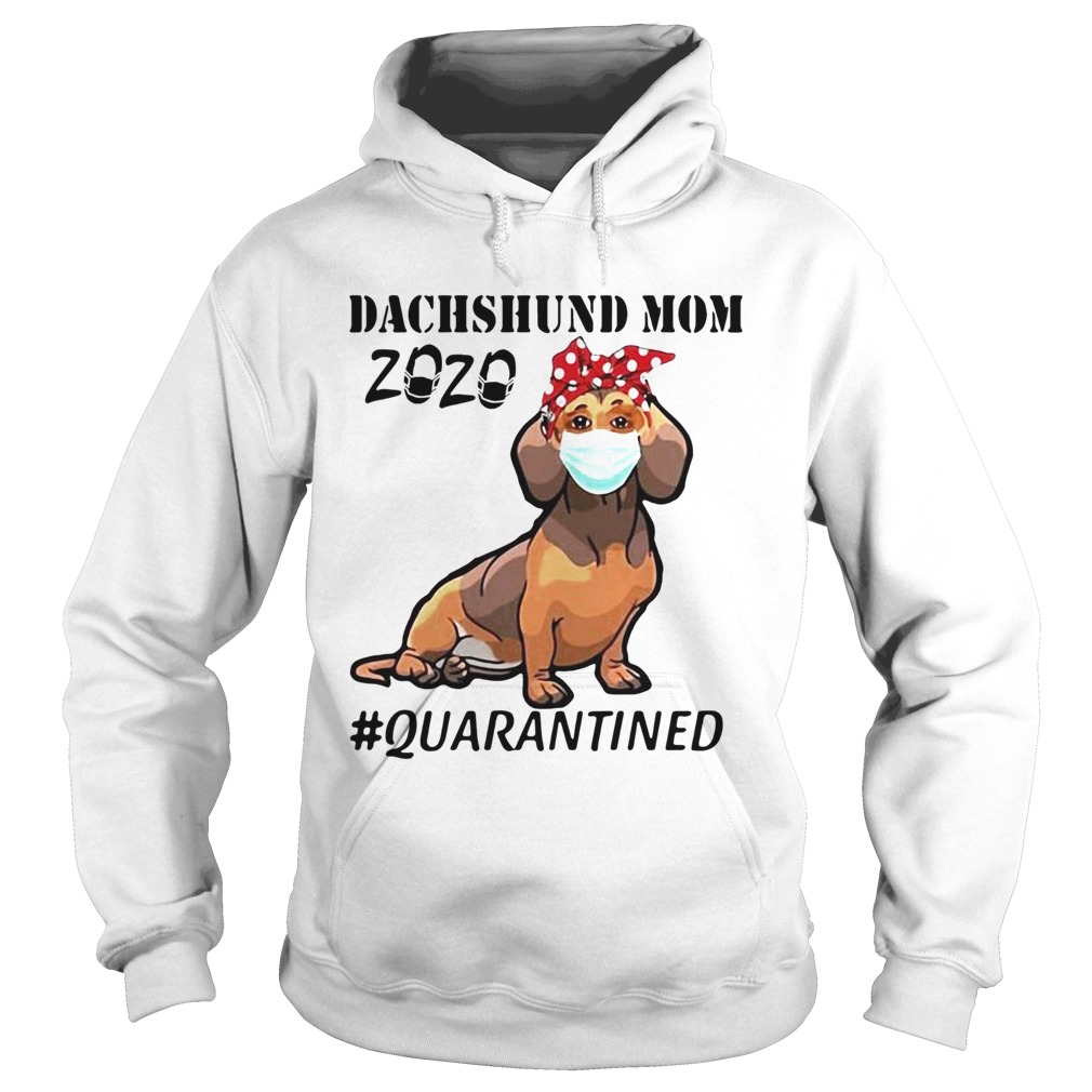 Dachshund Mom 2020 Face Mask Quarantined Covid19 Hoodie