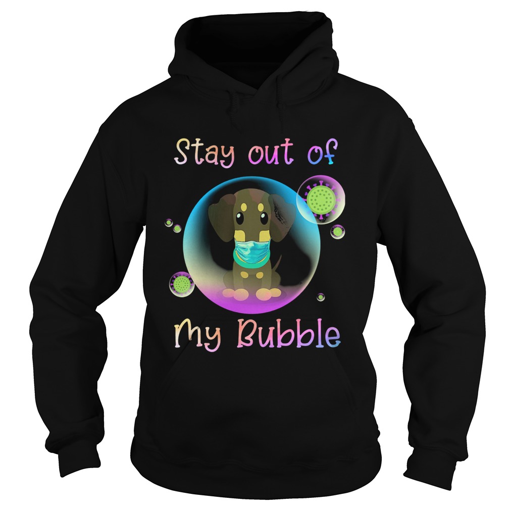 Dachshund stay out of my bubble coronavirus mask covid19 Hoodie