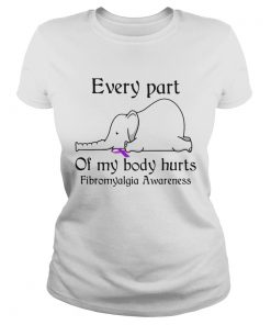 Elephant Every Part Of My Body Hurts Fibromyalgia Awareness  Classic Ladies