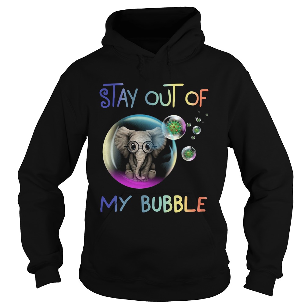 Elephant Stay Out Of My Bubble Hoodie