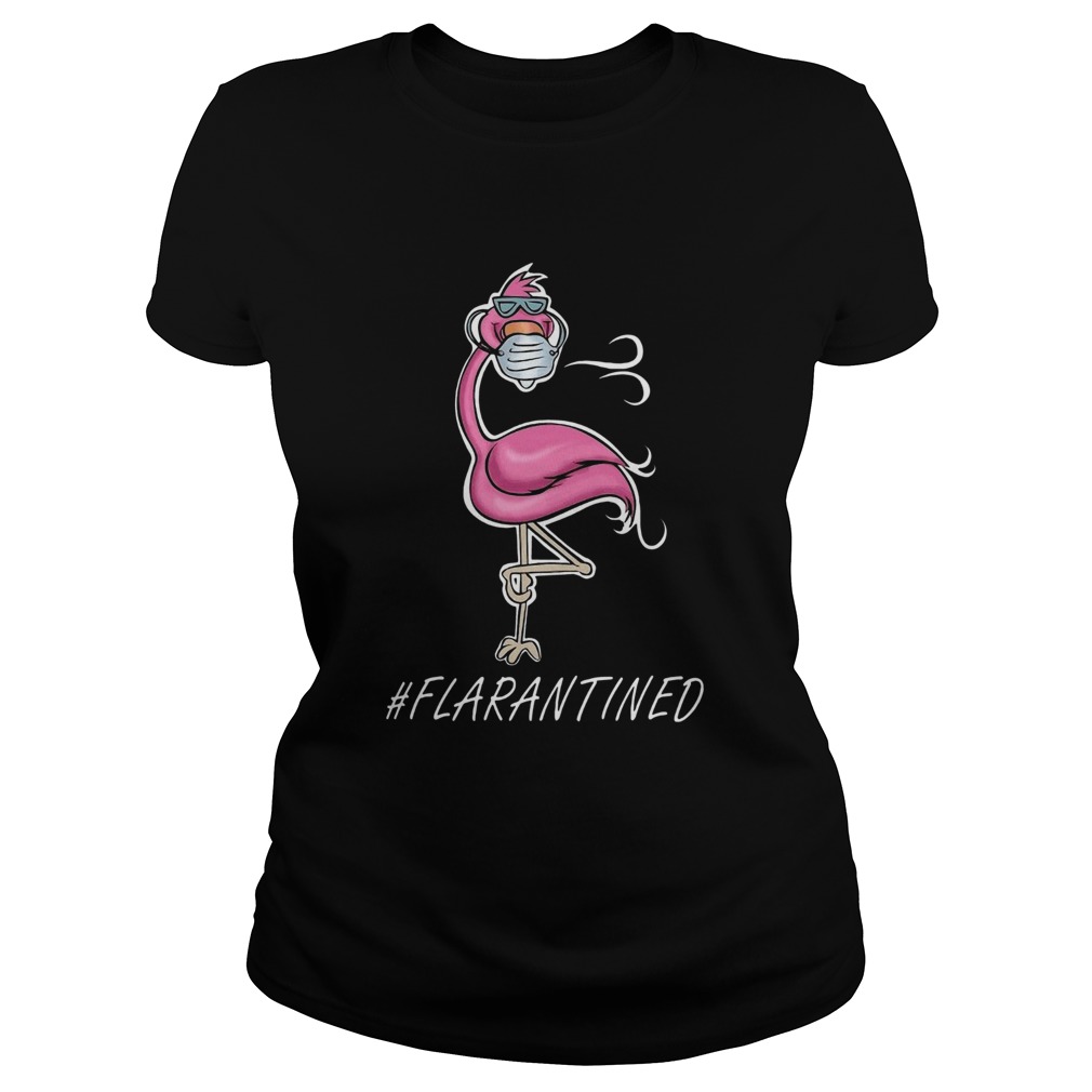 Flarantined Flamingo Quarantined Coronavirus Classic Ladies