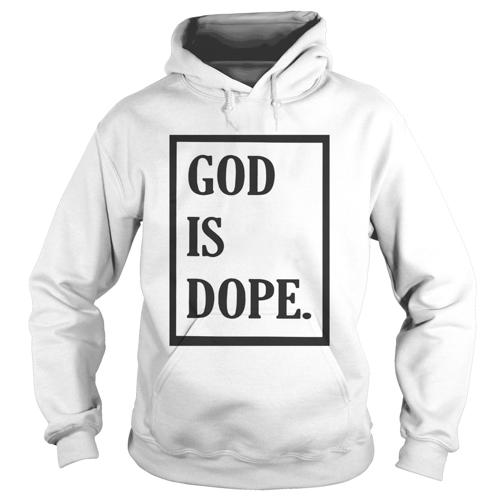 God Is Dope Hoodie