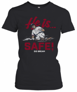 He Is Safe Sid Bream T-Shirt Classic Women's T-shirt