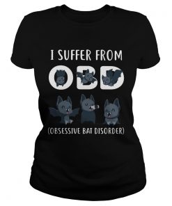 I Suffer From OBD Obsessive Bat Dissorder  Classic Ladies