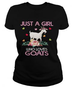 Just A Girl Who Loves Goats  Classic Ladies