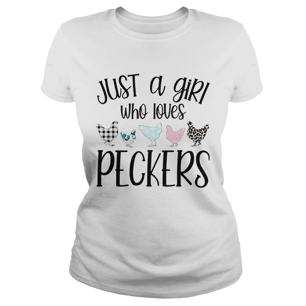 Just A Girl Who Loves Peckers Classic Ladies