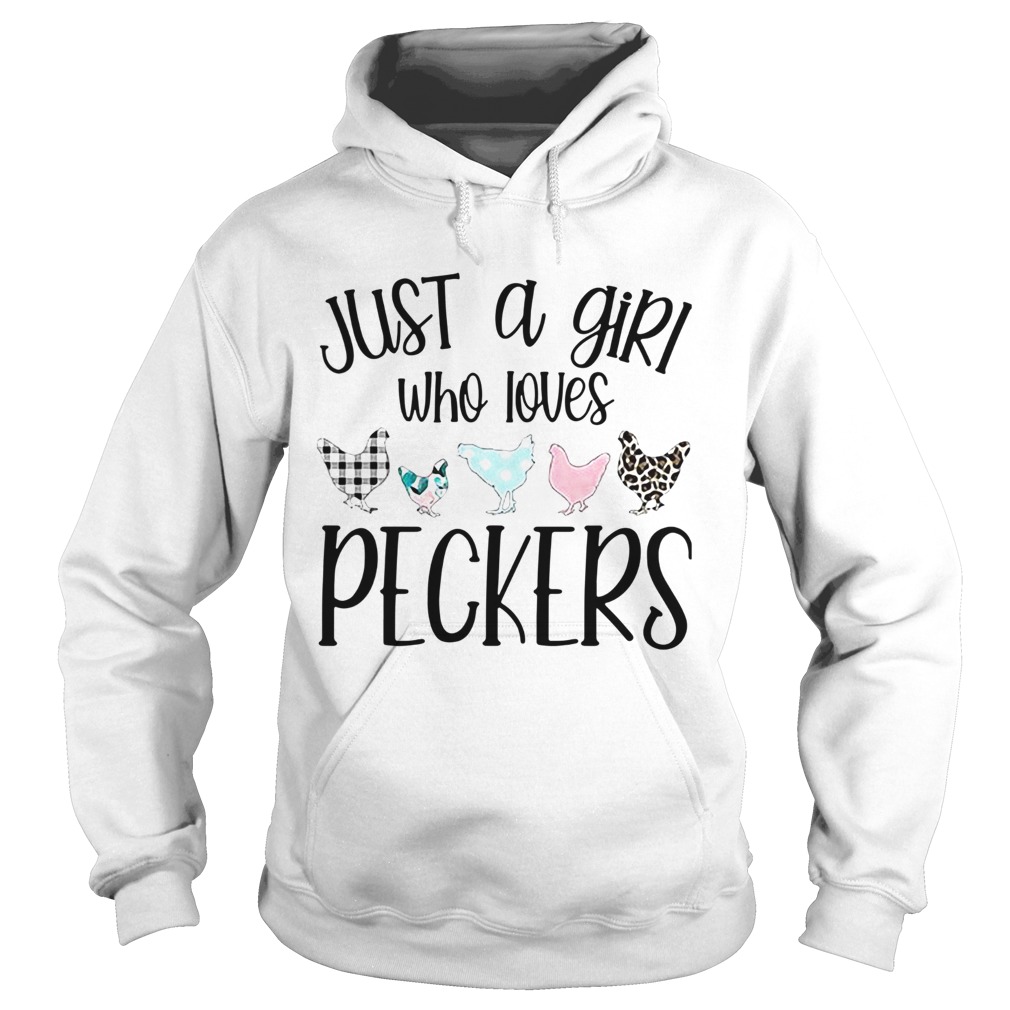 Just A Girl Who Loves Peckers Hoodie