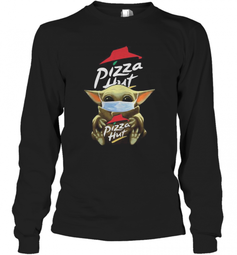 Mask Baby Yoda Hugging Pizza Hut T-Shirt Long Sleeved T-shirt 