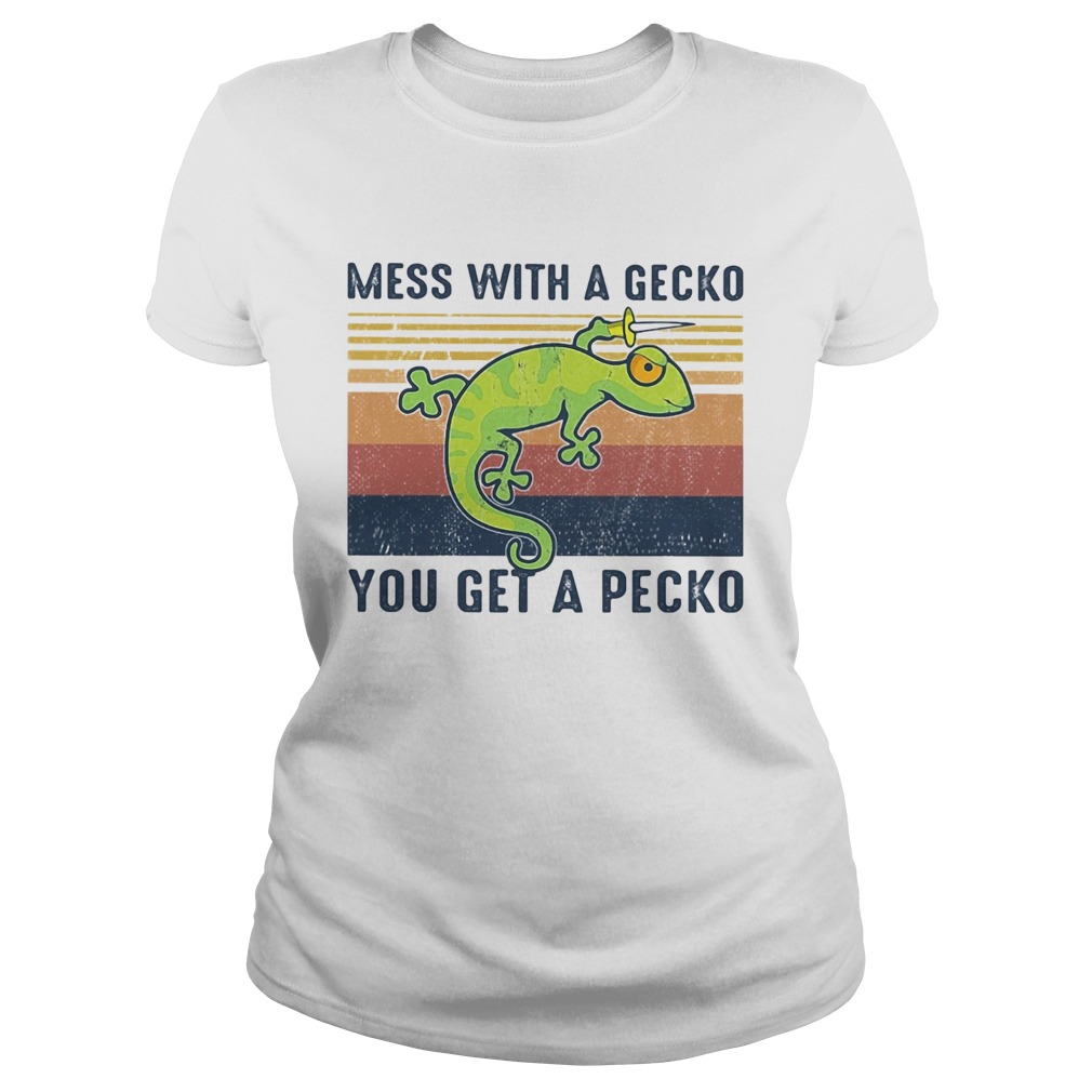 Mess with a gecko you get a pecko vintage Classic Ladies