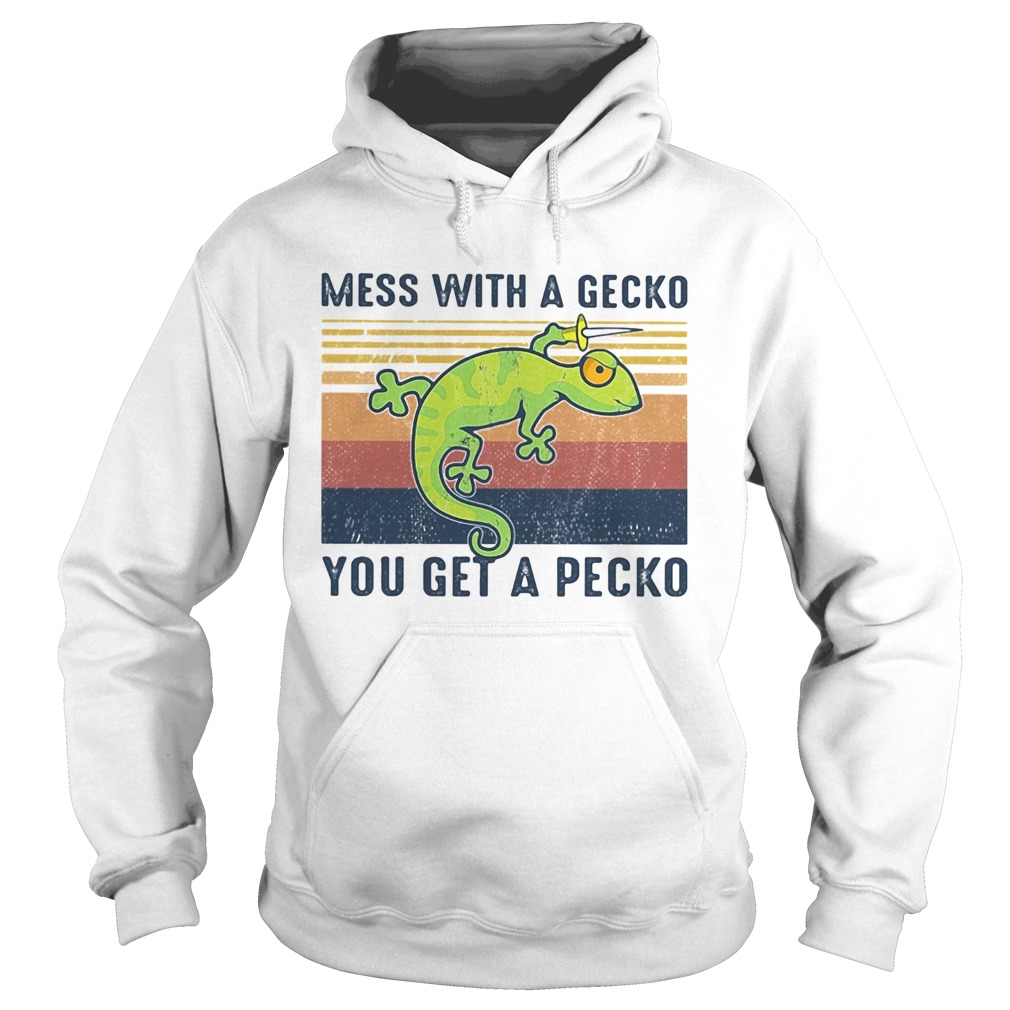 Mess with a gecko you get a pecko vintage Hoodie