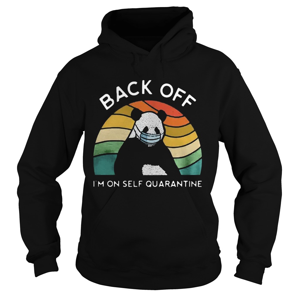 Nice Vintage Panda Back Off Im On Self Quarantine Hoodie