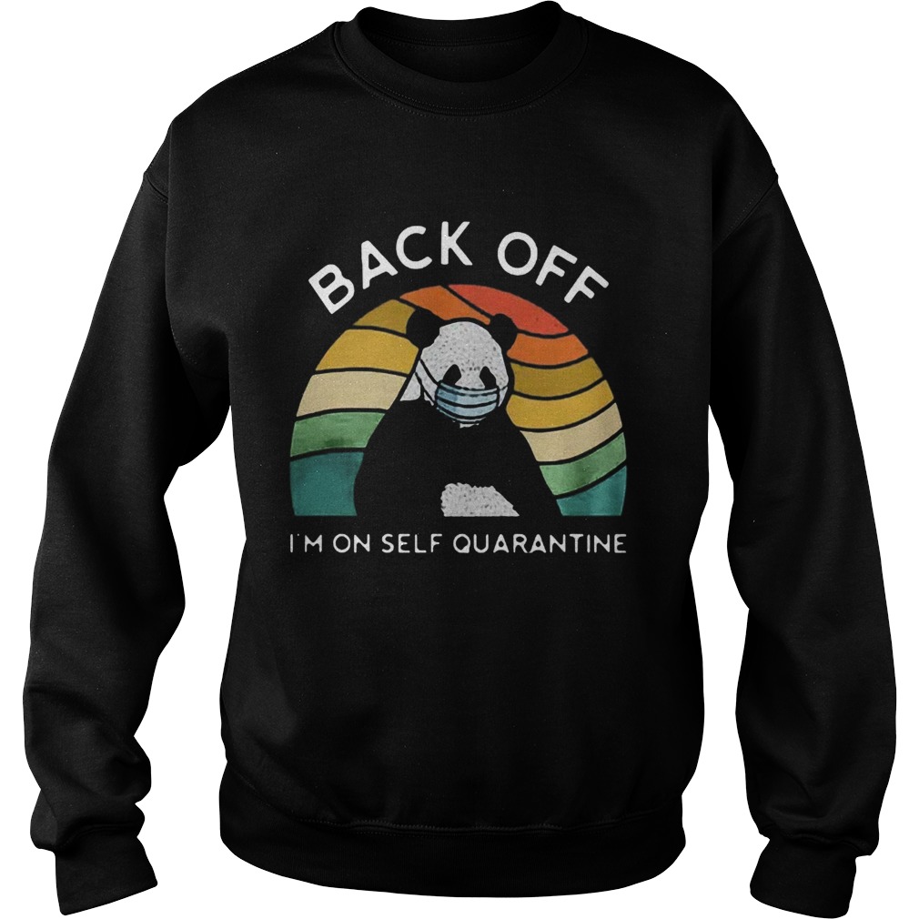 Nice Vintage Panda Back Off Im On Self Quarantine Sweatshirt