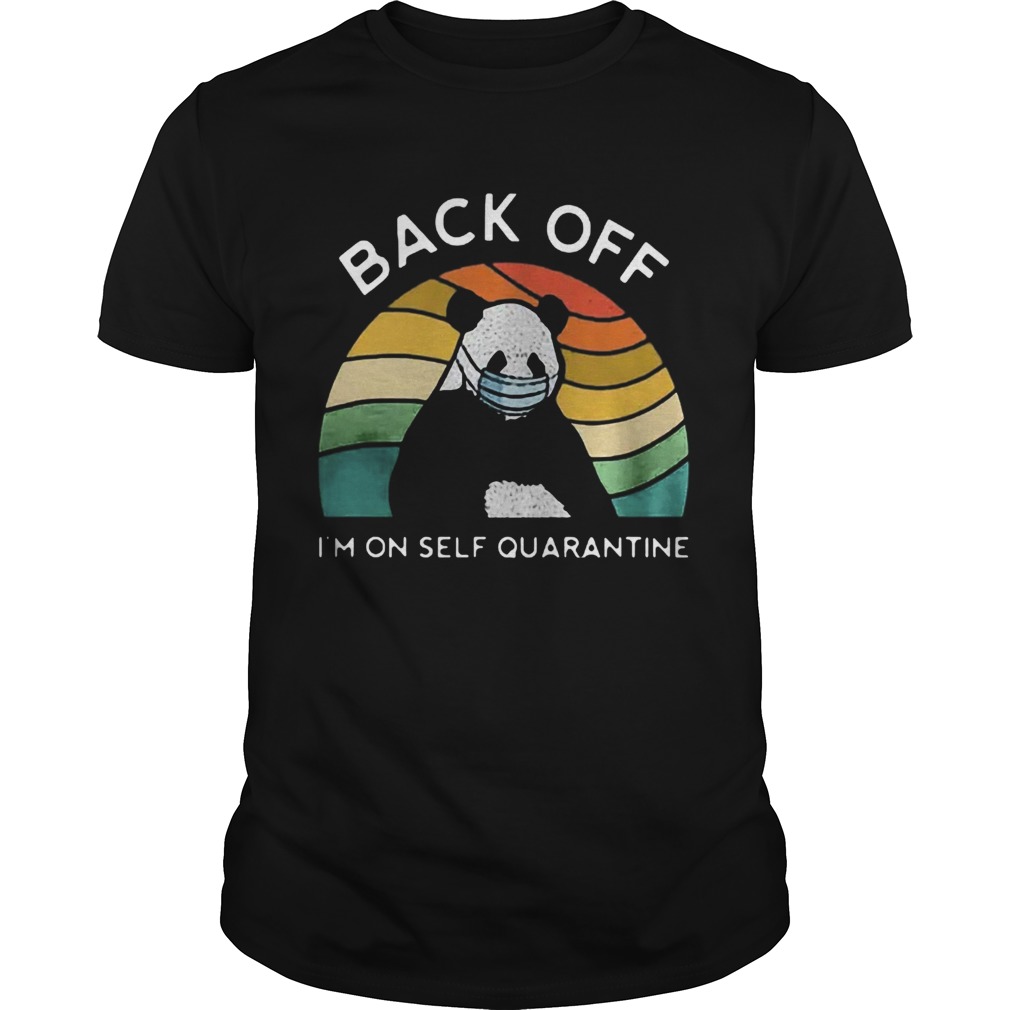 Nice Vintage Panda Back Off Im On Self Quarantine shirt