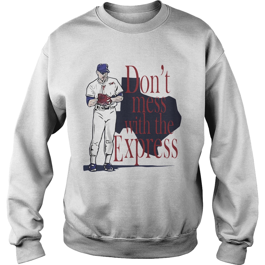 Nolan Ryan Dont Mess With The Express Sweatshirt