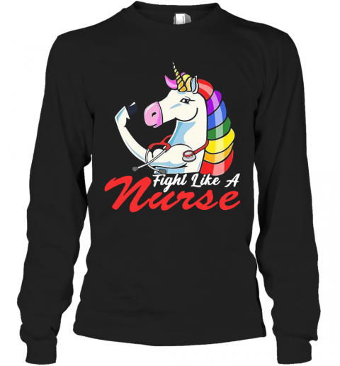 Nurse Unicorn Fight Like A T-Shirt Long Sleeved T-shirt 