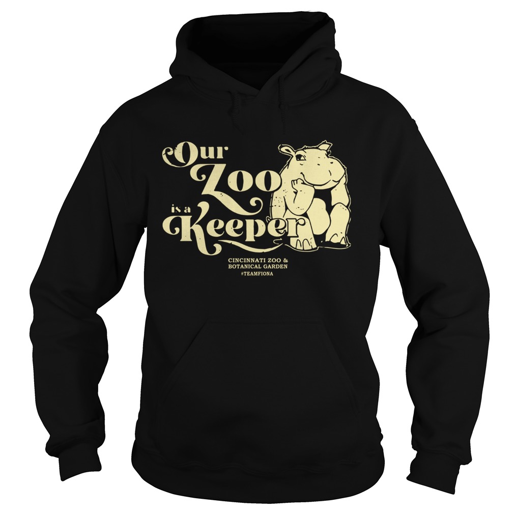 Our Zoo Is A Keeper Cincinnati Zoo Hoodie