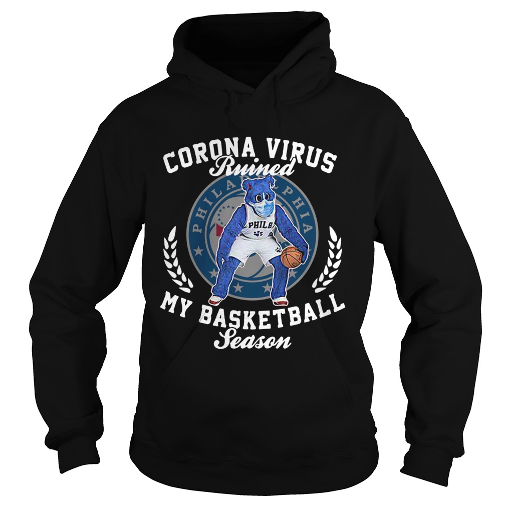 Philadelphia 76ers corona virus ruined my basketball season Hoodie