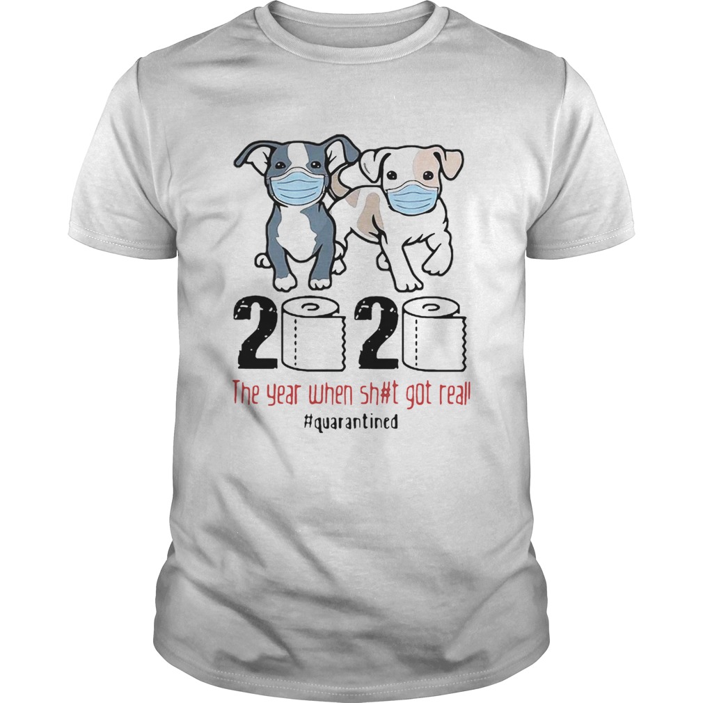 Pit Bull 2020 The Year When Shit For Real Quarantined shirt