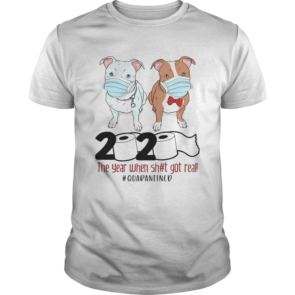 Pitbull 2020 the year when shit got real quarantined toilet paper covid19 shirt