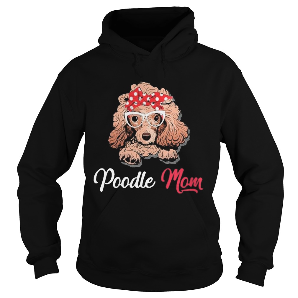 Poodle Wear Glasses Dog Mom Hoodie